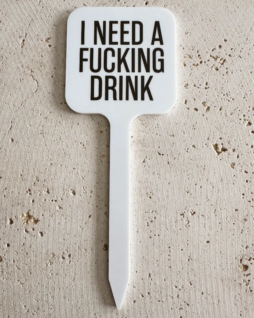 [PPC-01965] I Need A Fucking Drink Pflanzenstecker aus Acryl